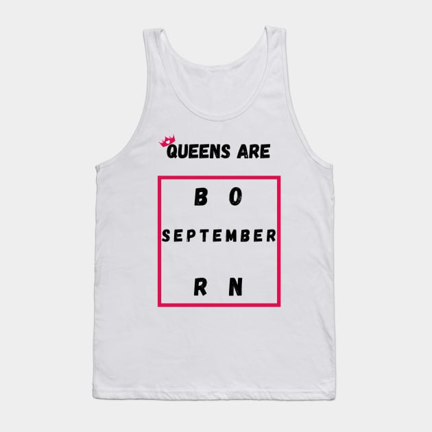 Queens Are Born In September Tank Top by Pris25